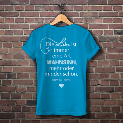 Sie tut es wirklich! / »Die Liebe ist Wahnsinn…« – JGA Premium Bio T-Shirt für Team Braut