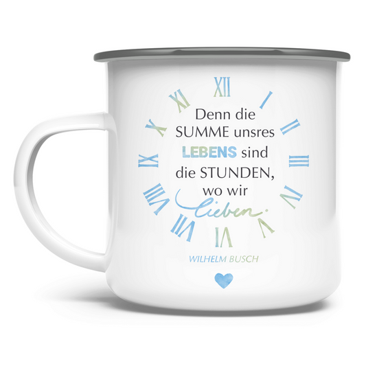 »...die Stunden, wo wir lieben.« – Emaille Tasse