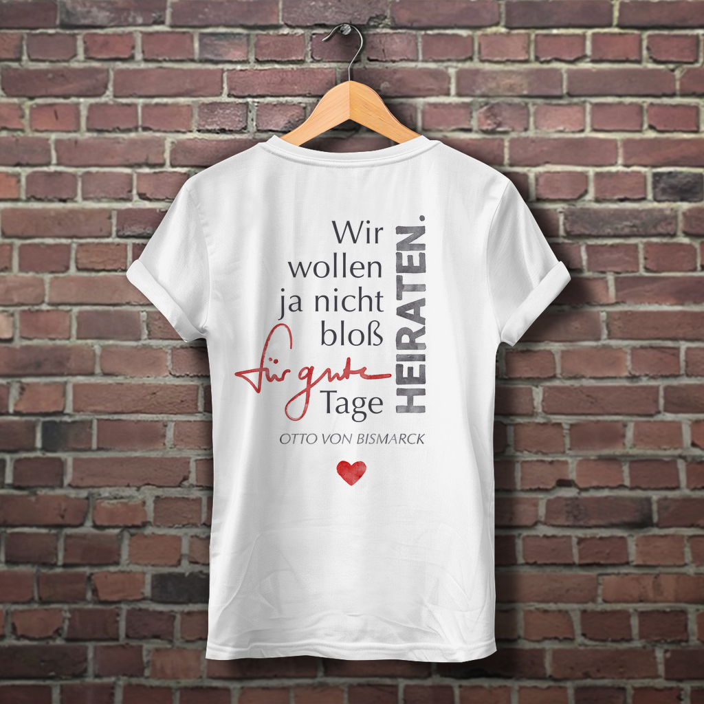 Ich tue es! / »…nicht bloß für gute Tage.“« – JGA Premium Bio T-Shirt für Braut