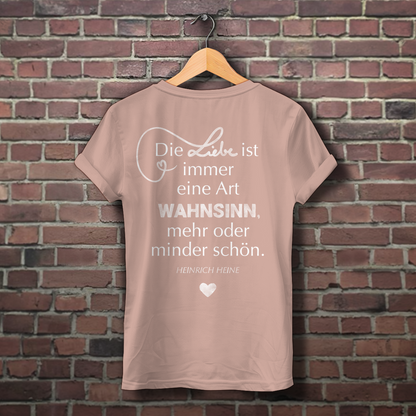 Sie tut es wirklich! / »Die Liebe ist Wahnsinn…« – JGA Premium Bio T-Shirt für Team Braut